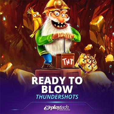 Ready to Blow: Thundershots