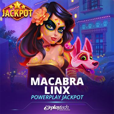Macabra Linx PowerPlay Jackpot