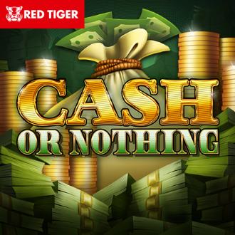 Cash Or Nothing